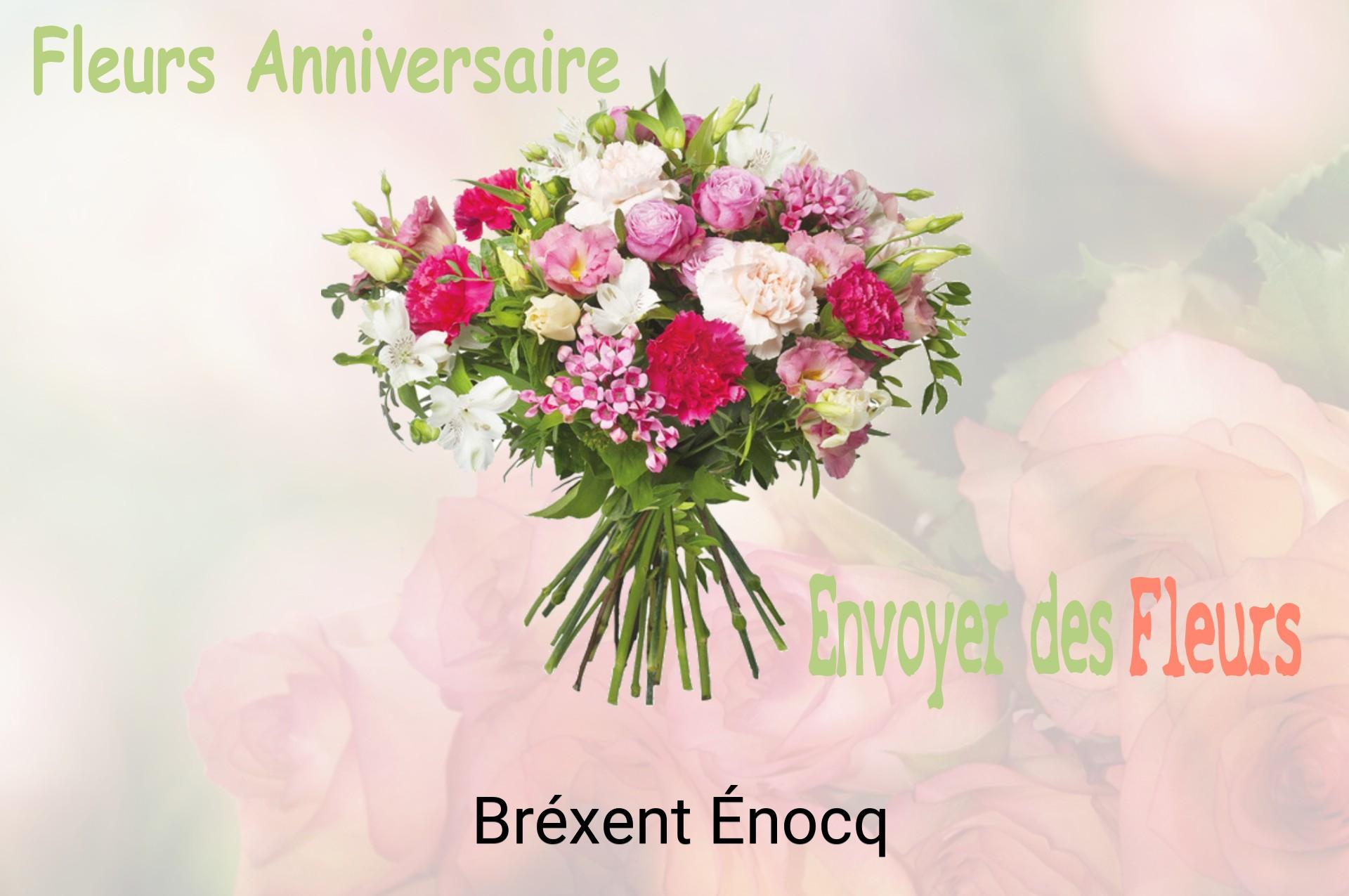 Bouquet de fleurs d’anniversaire livré à Bréxent-Énocq