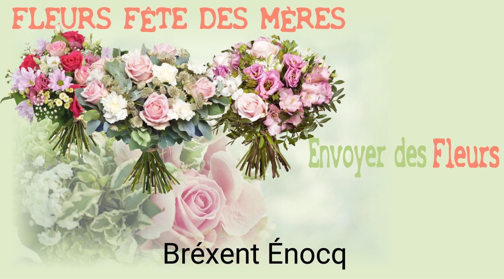 Bouquet de Fête des Mères livré à Bréxent-Énocq